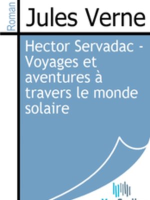 cover image of Hector Servadac - Voyages et aventures à travers le monde solaire